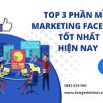 Top 3 Phần Mềm Marketing Facebook Tốt Nhất Hiện Nay